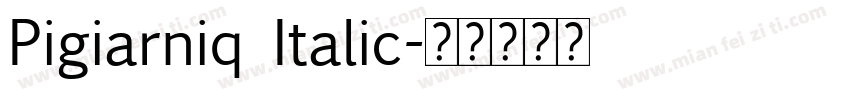 Pigiarniq Italic字体转换